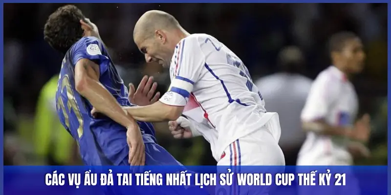 Ẩu Đả Tai Tiếng Nhất Lịch Sử World Cup: Khi Bóng Đá Thành Võ Đài 3 CÁC VỤ ẨU ĐẢ TAI TIẾNG NHẤT LỊCH SỬ WORLD CUP THẾ KỶ 21